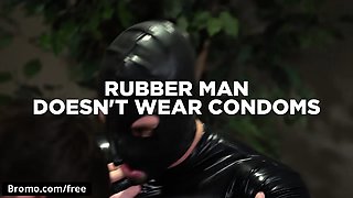 Rubber Man Doesnt Wear Condoms Scene