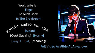 Work Wife Is Eager To Suck Cock In The Break Room