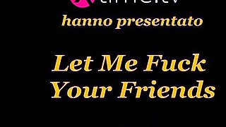 SpicyLab Let Me Fuck Your Friends ITALiAN