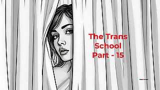 The Trans School Part - 15 English Audio Sex Story