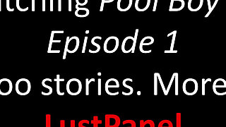 Pool Boy X Lone Wife Episode 1 - a Lustpanel Voiceover Comic Video