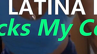 Mexican Latina Blowjob - She Sucks My Cock Dry