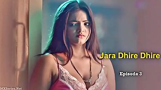 Indian Jara Dhire Dhire Sparks Creampie Passion