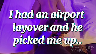 Hotwife Gets BBC Creampie & Juicing During Layover