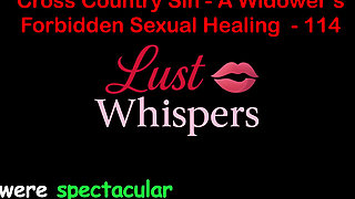 Cross Country Sin: a Widower's Illicit Sexual Healing Part One Hundred Fourteen - English Audio Sex Story